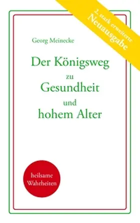 Meinecke |  Der Königsweg zu Gesundheit und hohem Alter | Buch |  Sack Fachmedien