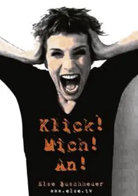 Buschheuer |  Klick! Mich! An! | Buch |  Sack Fachmedien