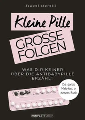 Isabel Morelli |  Kleine Pille, große Folgen | Buch |  Sack Fachmedien