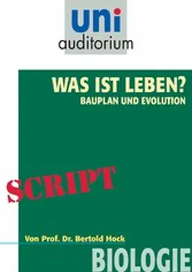 Hock |  Was ist das Leben? Bauplan und Evolution | eBook | Sack Fachmedien