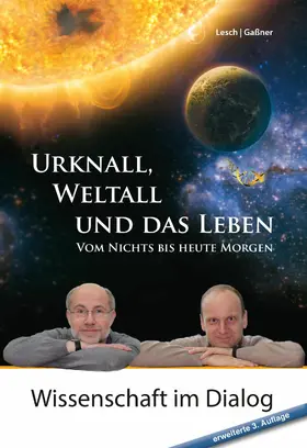 Lesch / Gaßner |  Urknall, Weltall und das Leben | eBook | Sack Fachmedien