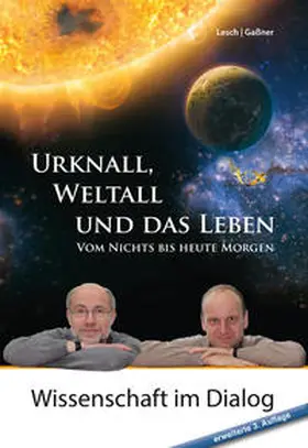Lesch / Gaßner |  Urknall, Weltall und das Leben | eBook | Sack Fachmedien