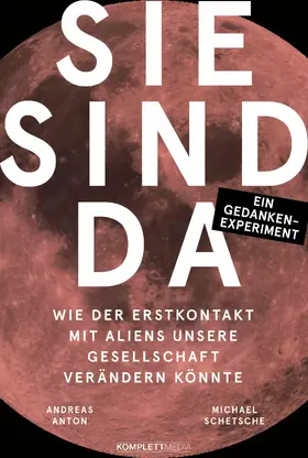 Schetsche / Anton |  Sie sind da | eBook | Sack Fachmedien