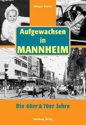 Dreier |  Aufgewachsen in Mannheim in den  60er & 70er Jahren | Buch |  Sack Fachmedien