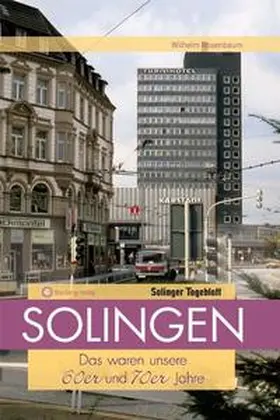 Rosenbaum |  Solingen - Das waren unsere  60er & 70er Jahre | Buch |  Sack Fachmedien