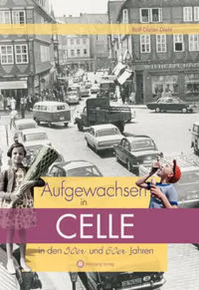 Diehl |  Aufgewachsen in Celle in den 50er und 60er Jahren | Buch |  Sack Fachmedien