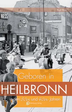 Fritz |  Geboren in Heilbronn in den 30er & 40er Jahren | Buch |  Sack Fachmedien