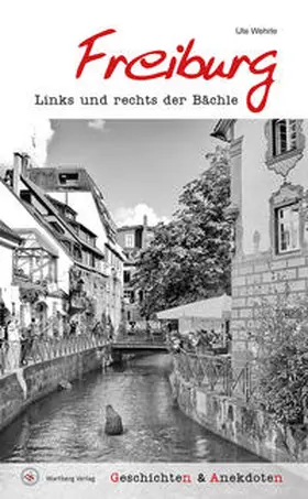 Wehrle |  Geschichten und Anekdoten aus Freiburg | Buch |  Sack Fachmedien