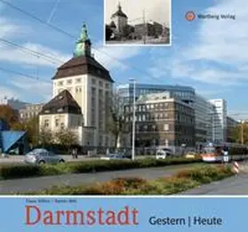 Witt / Völker |  Darmstadt - gestern und heute | Buch |  Sack Fachmedien