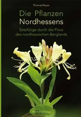 Meyer |  Die Pflanzen Nordhessens | Buch |  Sack Fachmedien