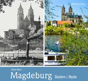 Haase |  Magdeburg - gestern und heute | Buch |  Sack Fachmedien