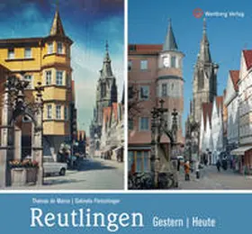 de Marco |  Reutlingen - gestern und heute | Buch |  Sack Fachmedien