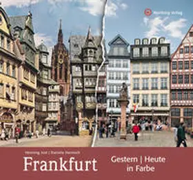 Jost |  Frankfurt - gestern und heute in Farbe | Buch |  Sack Fachmedien