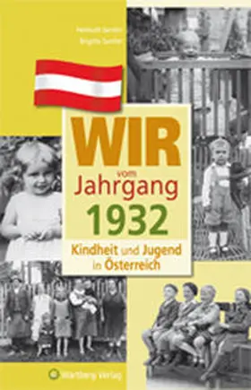 Santler |  Wir vom Jahrgang 1932 - Kindheit und Jugend in Österreich | Buch |  Sack Fachmedien