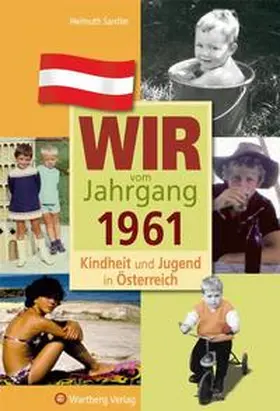 Santler |  Wir vom Jahrgang 1961 - Kindheit und Jugend in Österreich | Buch |  Sack Fachmedien