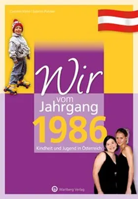 Klima / Putzker |  Wir vom Jahrgang 1986 - Kindheit und Jugend in Österreich | Buch |  Sack Fachmedien