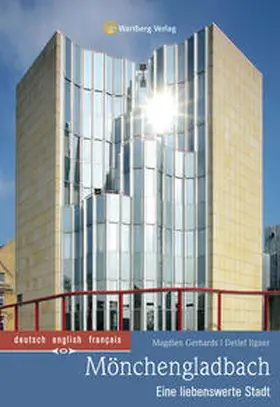 Ilgner / Gerhards |  Mönchengladbach - Eine liebenswerte Stadt | Buch |  Sack Fachmedien