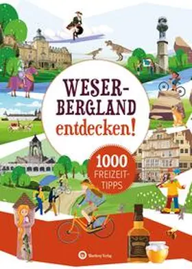 Weiß |  Weserbergland entdecken! 1000 Freizeittipps : Natur, Kultur, Sport, Spaß | Buch |  Sack Fachmedien