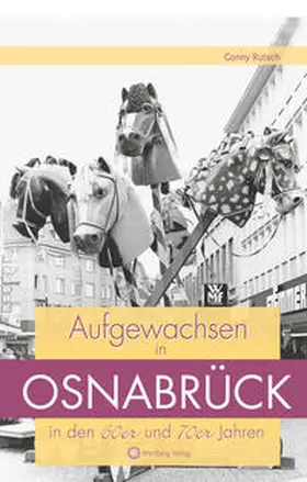 Rutsch |  Aufgewachsen in Osnabrück in den 60er und 70er Jahren | Buch |  Sack Fachmedien