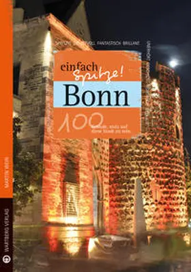 Wein |  Bonn - einfach Spitze! 100 Gründe, stolz auf diese Stadt zu sein | Buch |  Sack Fachmedien