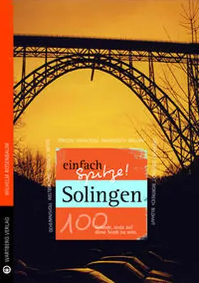 Rosenbaum |  Solingen - einfach Spitze! 100 Gründe, stolz auf diese Stadt zu sein | Buch |  Sack Fachmedien