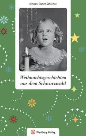 Elsner-Schichor |  Weihnachtsgeschichten aus dem Schwarzwald | Buch |  Sack Fachmedien