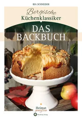 Schneider |  Bergische Küchenklassiker - Das Backbuch | Buch |  Sack Fachmedien