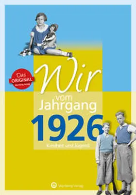 Kolbe |  Wir vom Jahrgang 1926 - Kindheit und Jugend | Buch |  Sack Fachmedien