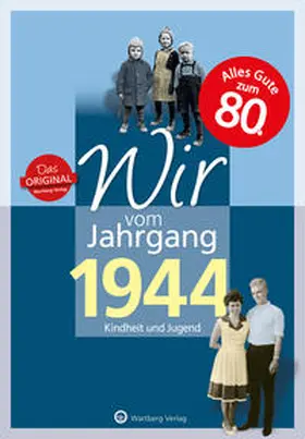 Behrendt |  Wir vom Jahrgang 1944 - Kindheit und Jugend | Buch |  Sack Fachmedien