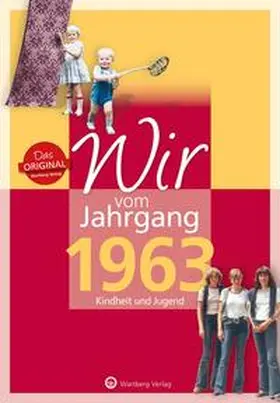 Hövel ten |  Wir vom Jahrgang 1963 - Kindheit und Jugend | Buch |  Sack Fachmedien
