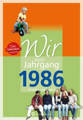 Thoneick |  Wir vom Jahrgang 1986 - Kindheit und Jugend | Buch |  Sack Fachmedien