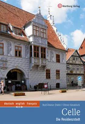 Diehl / Knoblich |  Celle - Die Residenzstadt | Buch |  Sack Fachmedien