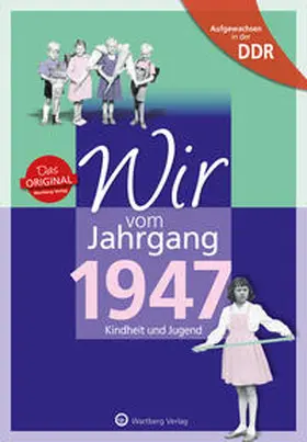 Kobi |  Aufgewachsen in der DDR - Wir vom Jahrgang 1947 - Kindheit und Jugend | Buch |  Sack Fachmedien