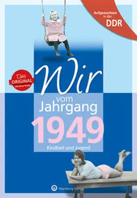 Weber-Hohlfeldt / Hohlfeldt |  Aufgewachsen in der DDR - Wir vom Jahrgang 1949 - Kindheit und Jugend | Buch |  Sack Fachmedien
