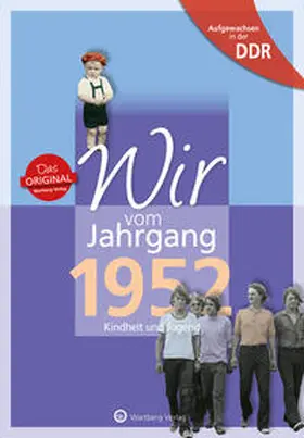 Grunert |  Aufgewachsen in der DDR - Wir vom Jahrgang 1952 - Kindheit und Jugend | Buch |  Sack Fachmedien