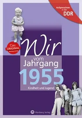 Böttche |  Wir vom Jahrgang 1955. Aufgewachsen in der DDR | Buch |  Sack Fachmedien