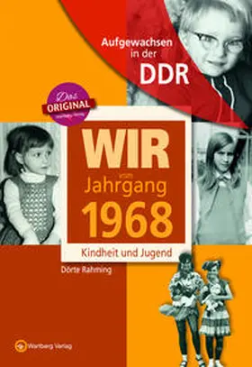 Rahming |  Wir vom Jahrgang 1968 - Aufgewachsen in der DDR | Buch |  Sack Fachmedien