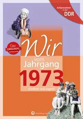 Giese |  Aufgewachsen in der DDR - Wir vom Jahrgang 1973 - Kindheit und Jugend | Buch |  Sack Fachmedien