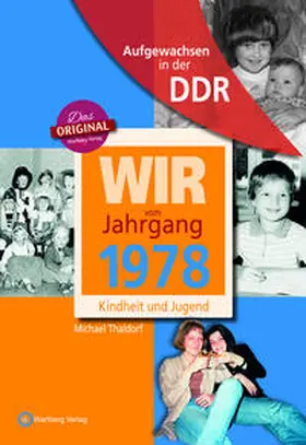 Thaldorf |  Wir vom Jahrgang 1978 - Aufgewachsen in der DDR | Buch |  Sack Fachmedien