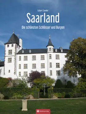Sander |  Saarland Die schönsten Schlösser und Burgen | Buch |  Sack Fachmedien