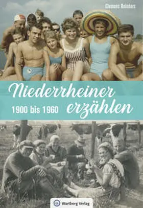 Reinders |  Niederrheiner erzählen - 1900 bis 1960 | Buch |  Sack Fachmedien