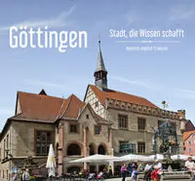 Vetter |  Göttingen - Stadt, die Wissen schafft - Ein Bildband in drei Sprachen (deutsch / english / français) | Buch |  Sack Fachmedien