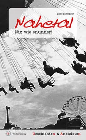 Lutterbach |  Geschichten und Anekdoten aus dem Nahetal | Buch |  Sack Fachmedien