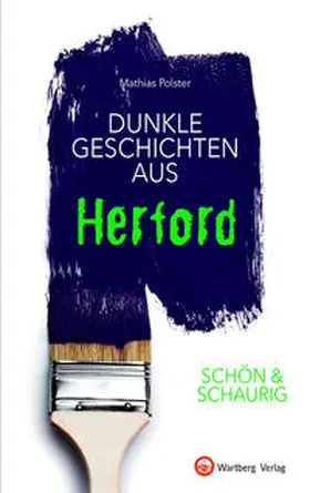 Polster |  SCHÖN & SCHAURIG - Dunkle Geschichten aus Herford | Buch |  Sack Fachmedien