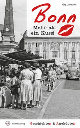 Louisoder |  Geschichten und Anekdoten aus Bonn | Buch |  Sack Fachmedien