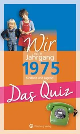 Rickling |  Wir vom Jahrgang 1975 - Das Quiz | Buch |  Sack Fachmedien