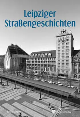 Mewes |  Leipziger Straßengeschichten | Buch |  Sack Fachmedien