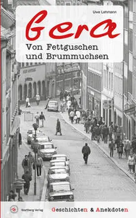 Uwe Lehmann |  Geschichten & Anekdoten aus Gera | Buch |  Sack Fachmedien