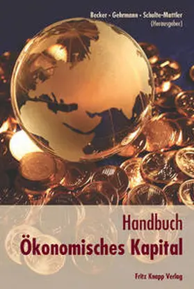 Becker / Gehrmann / Schulte-Mattler |  Handbuch ökonomisches Kapital | Buch |  Sack Fachmedien