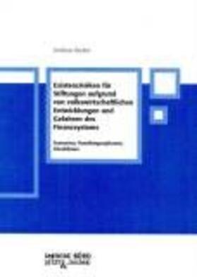 Becker Andreas / Studienbüro Jetzt & Morgen |  Existenzrisiken für Stiftungen aufgrund von volkswirtschaftlichen Entwicklungen und Gefahren des Finanzsystems: Szenarien, Handlungsoptionen, Checklisten | Buch |  Sack Fachmedien